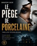 Couverture du livre Le Piège de Porcelaine — thriller psychologique